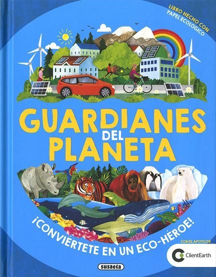 Guardianes del planeta | 9788467771572 | Ediciones, Susaeta | Librería Castillón - Comprar libros online Aragón, Barbastro