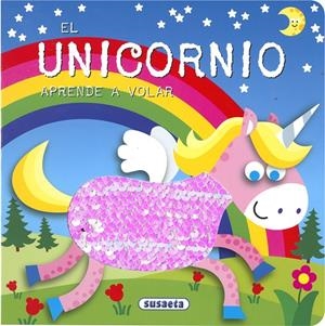 El unicornio aprende a volar | 9788467769906 | Ediciones, Susaeta | Librería Castillón - Comprar libros online Aragón, Barbastro