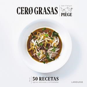 Cero grasas | 9788418100550 | Piège, Jean-François | Librería Castillón - Comprar libros online Aragón, Barbastro