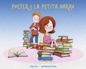 Polter y la pequeña Sarah | 9788491454045 | Pear, Amy | Librería Castillón - Comprar libros online Aragón, Barbastro