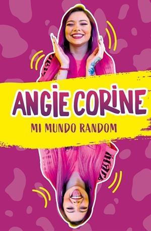 Mi mundo random | 9788418038174 | Angie Corine | Librería Castillón - Comprar libros online Aragón, Barbastro