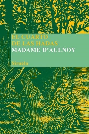 CUARTO DE LAS HADAS, EL | 9788478449279 | MADAME D'AULNOY | Librería Castillón - Comprar libros online Aragón, Barbastro