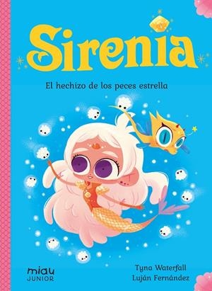 SIRENIA 2 : EL HECHIZO DE LOS PECES ESTRELLA | 9788418277474 | Waterfall, Tyna | Librería Castillón - Comprar libros online Aragón, Barbastro
