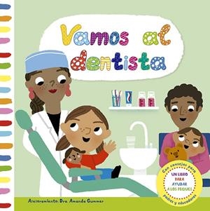 Vamos al dentista | 9788491453635 | Gummer , Dra.Amanda | Librería Castillón - Comprar libros online Aragón, Barbastro
