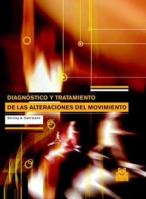 DIAGNOSTICO Y TRATAMIENTO ALTERACIONES MOVIMIENTO | 9788480198356 | SAHRMANN, SHIRLEY A. | Librería Castillón - Comprar libros online Aragón, Barbastro