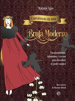 Conviértete en una bruja moderna | 9788491648666 | Ippò, Madame | Librería Castillón - Comprar libros online Aragón, Barbastro