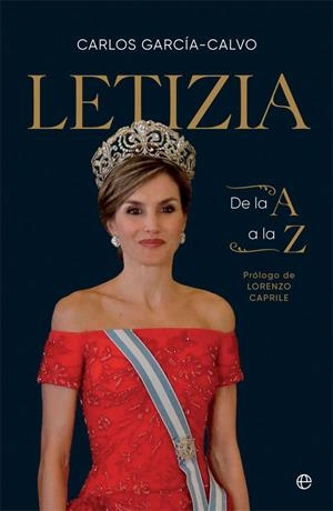 Letizia de la A a la Z | 9788491649106 | García-Calvo, Carlos | Librería Castillón - Comprar libros online Aragón, Barbastro