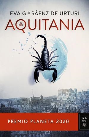 Aquitania - Premio Planeta 2020 | 9788408235514 | García Sáenz de Urturi, Eva | Librería Castillón - Comprar libros online Aragón, Barbastro