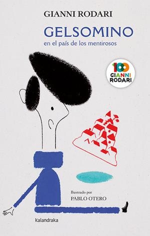 Gelsomino en el país de los mentirosos | 9788413430461 | Rodari, Gianni | Librería Castillón - Comprar libros online Aragón, Barbastro