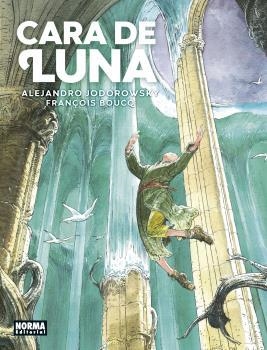 CARA DE LUNA : EDICIÓN INTEGRAL | 9788467941333 | JODOROWSKY / BOUCQ | Librería Castillón - Comprar libros online Aragón, Barbastro