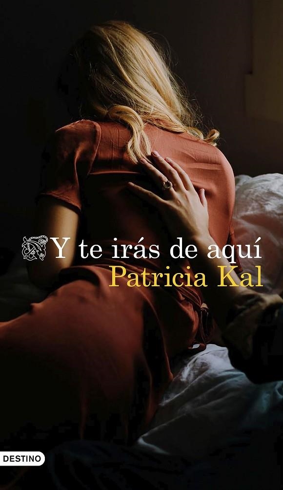 Y te irás de aquí | 9788423358274 | Kal, Patricia | Librería Castillón - Comprar libros online Aragón, Barbastro