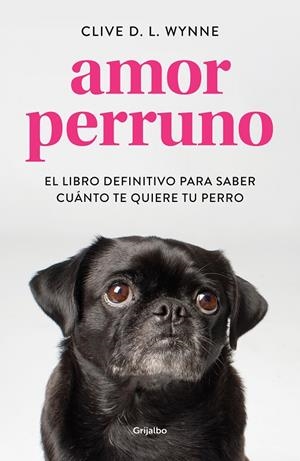 Amor perruno | 9788417752194 | Clive D.L. Wynne | Librería Castillón - Comprar libros online Aragón, Barbastro