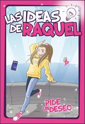 Pide un deseo - Las ideas de Raquel 1 | 9788448856281 | Las ideas de Raquel | Librería Castillón - Comprar libros online Aragón, Barbastro