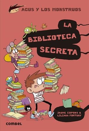 La biblioteca secreta - Agus y los monstruos 16 | 9788491015420 | Copons Ramon, Jaume | Librería Castillón - Comprar libros online Aragón, Barbastro