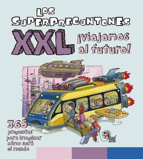 Los Superpreguntones XXL ¡Viajamos al futuro! | 9788499743493 | Vox Editorial | Librería Castillón - Comprar libros online Aragón, Barbastro