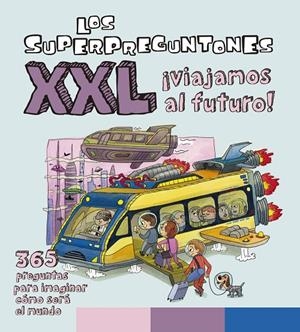 Los Superpreguntones XXL ¡Viajamos al futuro! | 9788499743493 | Vox Editorial | Librería Castillón - Comprar libros online Aragón, Barbastro