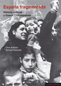 ESPAÑA FRAGMENTADA | 9788498366860 | Ealham, Chris | Librería Castillón - Comprar libros online Aragón, Barbastro