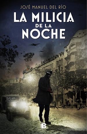 La Milicia de la Noche | 9788466668385 | José Manuel del Río | Librería Castillón - Comprar libros online Aragón, Barbastro