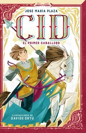 Cid. El primer caballero | 9788420451657 | Plaza, José María | Librería Castillón - Comprar libros online Aragón, Barbastro