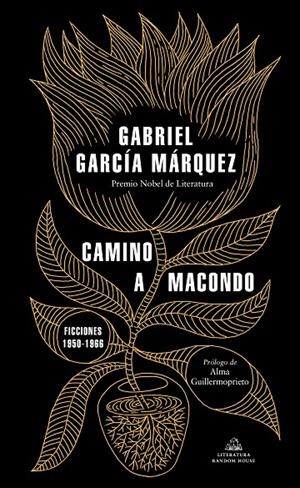 Camino a Macondo | 9788439737834 | García Márquez, Gabriel | Librería Castillón - Comprar libros online Aragón, Barbastro