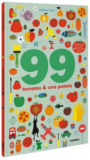 99 tomates y 1 patata | 9788491016250 | Chedru, Delphine | Librería Castillón - Comprar libros online Aragón, Barbastro