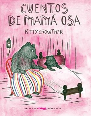 Cuentos de Mamá Osa | 9788494773488 | Crowther Crowther, Kitty | Librería Castillón - Comprar libros online Aragón, Barbastro