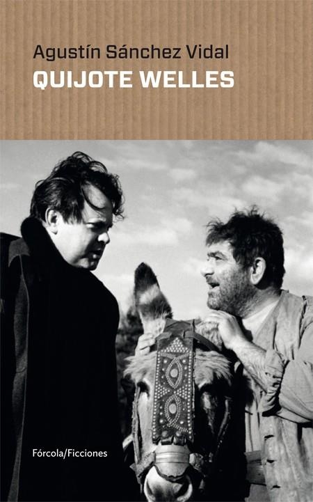 Quijote Welles | 9788417425524 | Sánchez Vidal, Agustín | Librería Castillón - Comprar libros online Aragón, Barbastro