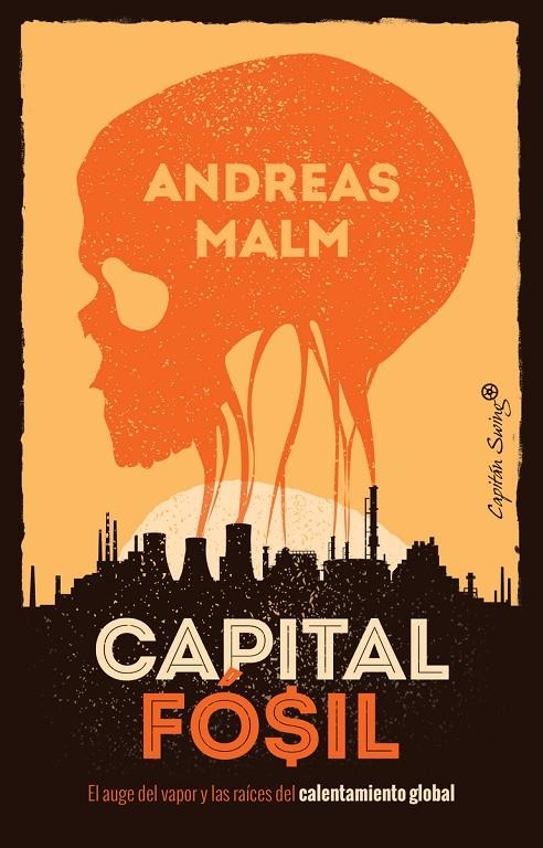CAPITAL FOSIL | 9788412259490 | Malm Andreas | Librería Castillón - Comprar libros online Aragón, Barbastro