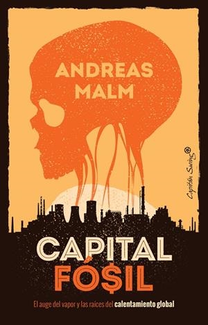 CAPITAL FOSIL | 9788412259490 | Malm Andreas | Librería Castillón - Comprar libros online Aragón, Barbastro