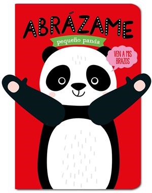 Abrázame pequeño panda | 9788412156089 | Louwers, Tanja ; Verbakel, Helmi | Librería Castillón - Comprar libros online Aragón, Barbastro