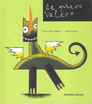 TE QUIERO VALERO | 9788495487483 | LALANA, FERNANDO (1958- ) | Librería Castillón - Comprar libros online Aragón, Barbastro