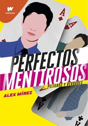 Perfectos mentirosos 2 : Peligros y verdades | 9788418318351 | Alex Mírez | Librería Castillón - Comprar libros online Aragón, Barbastro