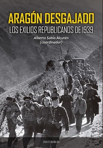 ARAGÓN DESGAJADO | 9788412028294 | Sabio Alcutén, Alberto | Librería Castillón - Comprar libros online Aragón, Barbastro