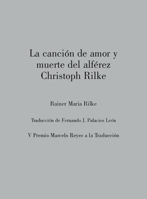 LA CANCIÓN DE AMOR Y MUERTE DEL ALFÉREZ CHRISTOPH RILKE | 9788412153583 | RILKE, RAINER MARIA | Librería Castillón - Comprar libros online Aragón, Barbastro