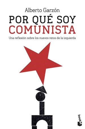 Por qué soy comunista | 9788499428833 | Garzón, Alberto | Librería Castillón - Comprar libros online Aragón, Barbastro