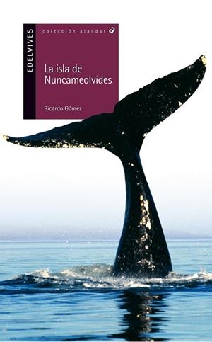 ISLA DE NUNCAMEOLVIDES, LA (ALANDAR) | 9788426352156 | GONZALEZ GIL, RICARDO (1954- ) | Librería Castillón - Comprar libros online Aragón, Barbastro