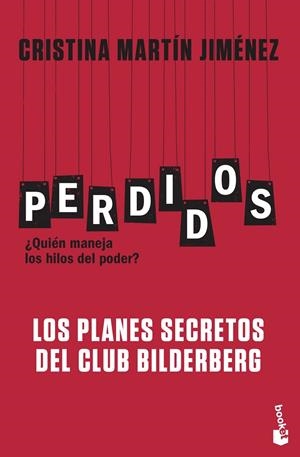 Perdidos. Los planes secretos del Club Bilderberg | 9788427044135 | Martín Jiménez, Cristina | Librería Castillón - Comprar libros online Aragón, Barbastro