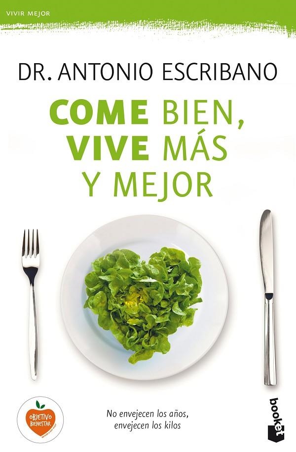 Come bien, vive más y mejor | 9788467050462 | Dr. A. Escribano Zafra | Librería Castillón - Comprar libros online Aragón, Barbastro