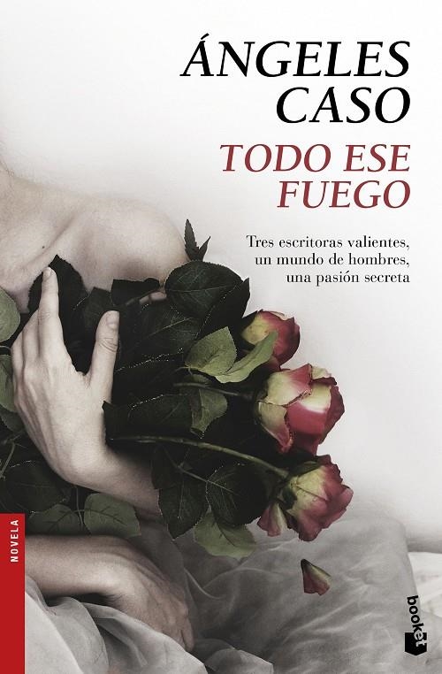 Todo ese fuego | 9788408158721 | Caso Machicado, Ángeles | Librería Castillón - Comprar libros online Aragón, Barbastro