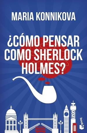 ¿Cómo pensar como Sherlock Holmes? | 9788408153832 | Konnikova, Maria | Librería Castillón - Comprar libros online Aragón, Barbastro