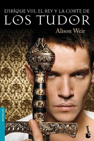 Enrique VIII, el rey y la corte de los Tudor | 9788408105763 | Weir, Alison | Librería Castillón - Comprar libros online Aragón, Barbastro