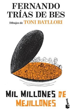 Mil millones de mejillones | 9788484609339 | Trías de Bes, Fernando/Batllori, Toni | Librería Castillón - Comprar libros online Aragón, Barbastro