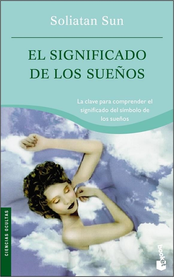 El significado de los sueños | 9788427032651 | Sun, Soliatan | Librería Castillón - Comprar libros online Aragón, Barbastro