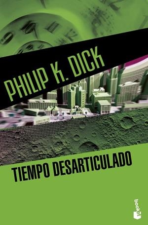 Tiempo desarticulado | 9788445003657 | Dick, Philip K. | Librería Castillón - Comprar libros online Aragón, Barbastro