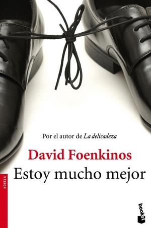 Estoy mucho mejor | 9788432224751 | Foenkinos, David | Librería Castillón - Comprar libros online Aragón, Barbastro
