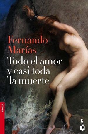 Todo el amor y casi toda la muerte | 9788467036459 | Marías, Fernando | Librería Castillón - Comprar libros online Aragón, Barbastro