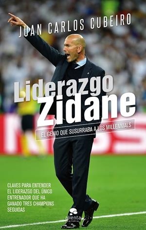 Liderazgo Zidane | 9788416928804 | Cubeiro Villar, Juan Carlos | Librería Castillón - Comprar libros online Aragón, Barbastro