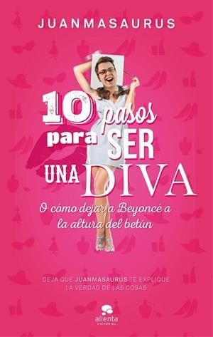 10 pasos para ser una diva | 9788416253388 | Juanmasaurus | Librería Castillón - Comprar libros online Aragón, Barbastro