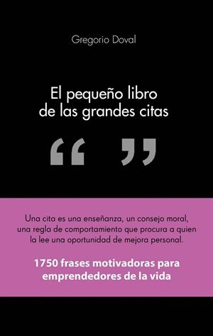 El pequeño libro de las grandes citas | 9788415678311 | Doval Huecas, Gregorio | Librería Castillón - Comprar libros online Aragón, Barbastro