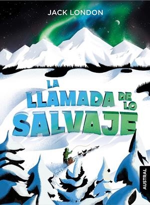 La llamada de lo salvaje | 9788408230922 | London, Jack | Librería Castillón - Comprar libros online Aragón, Barbastro